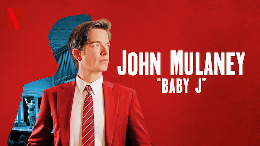 Watch John Mulaney: Baby J | Netflix Official Site